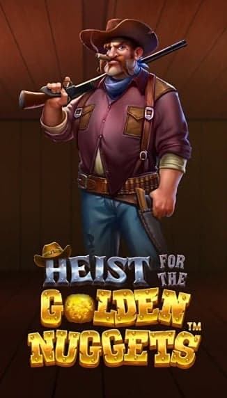 Heist for the Golden Nuggets