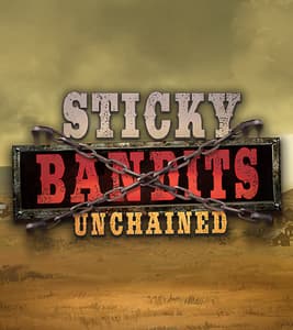 Sticky Bandits Unchained